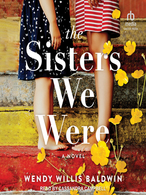 Title details for The Sisters We Were by Wendy Willis Baldwin - Available